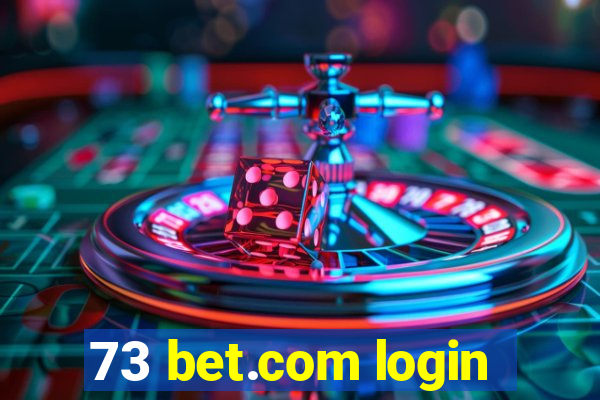 73 bet.com login